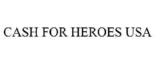 CASH FOR HEROES USA