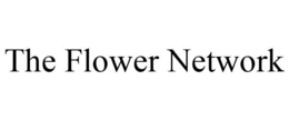 THE FLOWER NETWORK