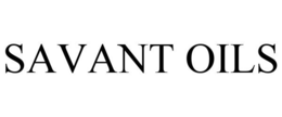 SAVANT OILS