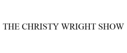 THE CHRISTY WRIGHT SHOW