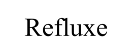 REFLUXE