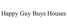 HAPPY GUY BUYS HOUSES