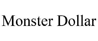 MONSTER DOLLAR