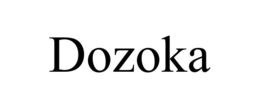 DOZOKA