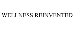 WELLNESS REINVENTED