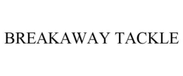 BREAKAWAY TACKLE