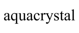 AQUACRYSTAL