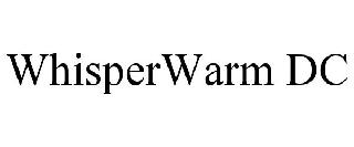 WHISPERWARM DC