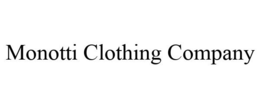 MONOTTI CLOTHING COMPANY