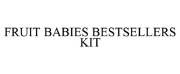 FRUIT BABIES BESTSELLERS KIT