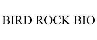 BIRD ROCK BIO