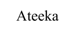 ATEEKA
