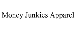 MONEY JUNKIES APPAREL