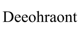 DEEOHRAONT