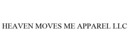 HEAVEN MOVES ME APPAREL LLC