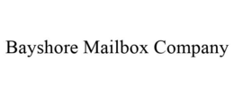 BAYSHORE MAILBOX COMPANY