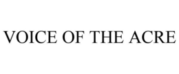 VOICE OF THE ACRE