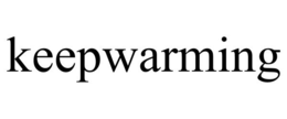 KEEPWARMING