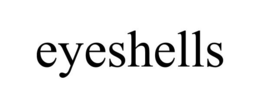 EYESHELLS