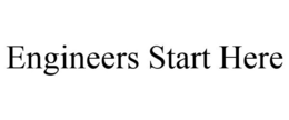 ENGINEERS START HERE