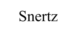 SNERTZ