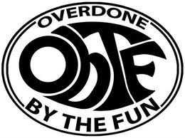 OVERDONE BY THE FUN OBTF