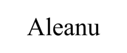 ALEANU