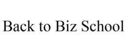BACK TO BIZ SCHOOL
