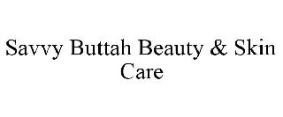 SAVVY BUTTAH BEAUTY & SKIN CARE