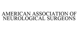 AMERICAN ASSOCIATION OF NEUROLOGICAL SURGEONS