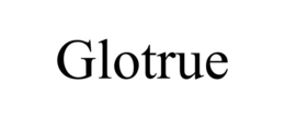 GLOTRUE