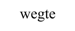 WEGTE