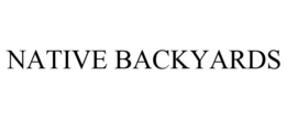 NATIVE BACKYARDS