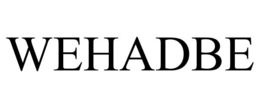 WEHADBE