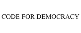CODE FOR DEMOCRACY