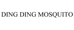 DING DING MOSQUITO