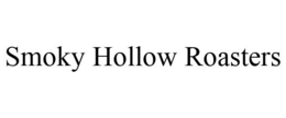 SMOKY HOLLOW ROASTERS