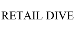 RETAIL DIVE