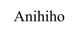 ANIHIHO