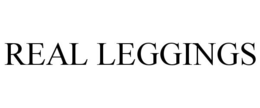 REAL LEGGINGS