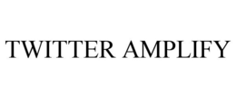TWITTER AMPLIFY
