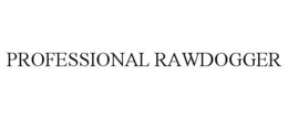 PROFESSIONAL RAWDOGGER
