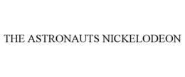 THE ASTRONAUTS NICKELODEON