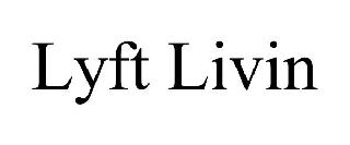 LYFT LIVIN