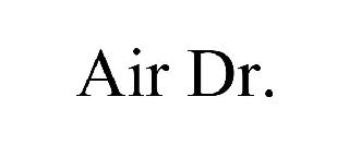 AIR DR.