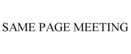 SAME PAGE MEETING