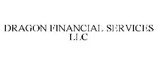 DRAGON FINANCIAL SERVICES LLC