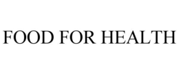 FOOD FOR HEALTH