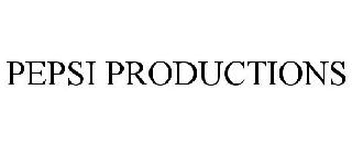 PEPSI PRODUCTIONS