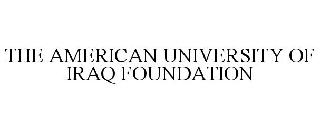 THE AMERICAN UNIVERSITY OF IRAQ FOUNDATION